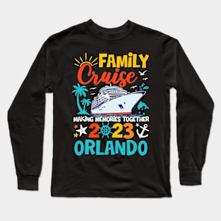 Orlando Cruise 2023 Family Friends Group Vacation Long Sleeve T-Shirt